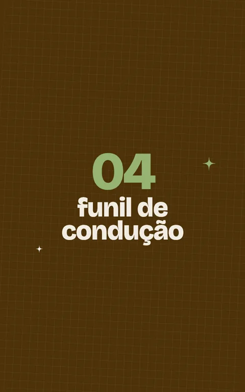 módulo 04 · funil de condução
