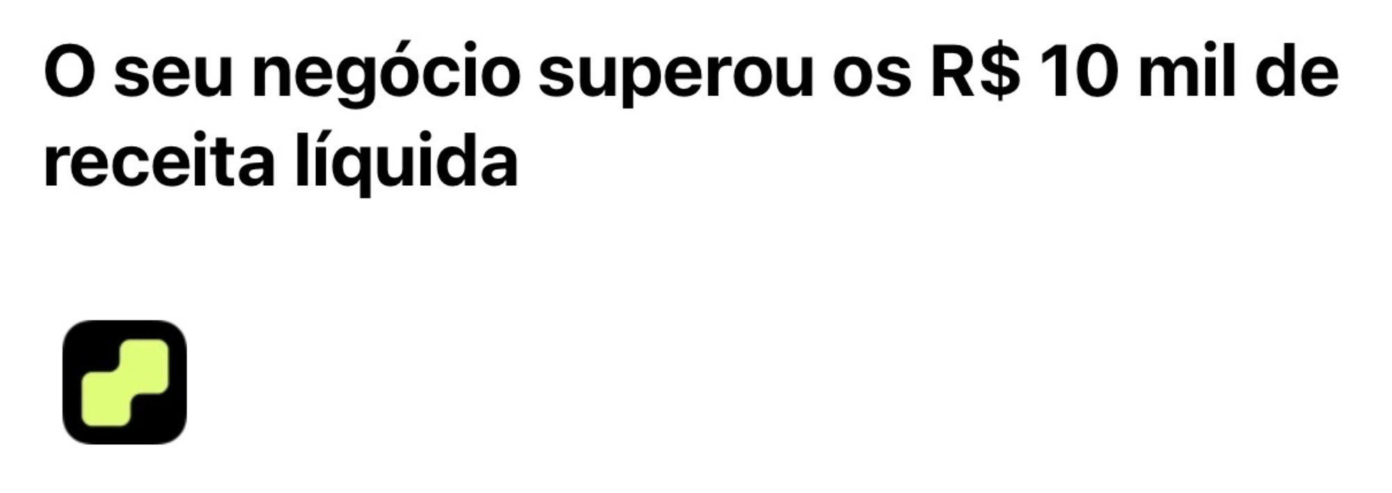 Negócio superou R$ 10 mil de receita líquida